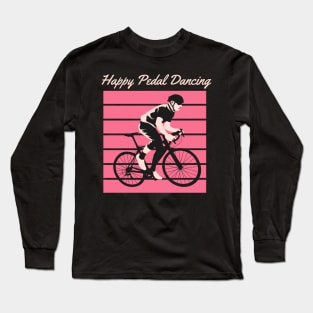 happy pedal dancing Long Sleeve T-Shirt